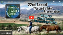 2023 For Land's Sake Presentation - Montana Land Source 2023 For Land's Sake Presentation - Montana Land Source